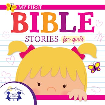 My First Bible Stories for Girls - Kim Mitzo Thompson, Karen Mitzo Hilderbrand