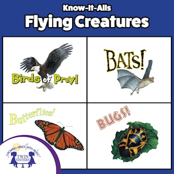 Know-It-Alls! Flying Creatures: Growing Minds with Music - Roger Generazzo, Darlene Freeman, Bendix Anderson, Christopher Nicholas