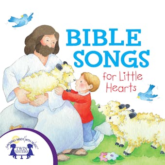 Bible Songs For Little Hearts - Kim Mitzo Thompson