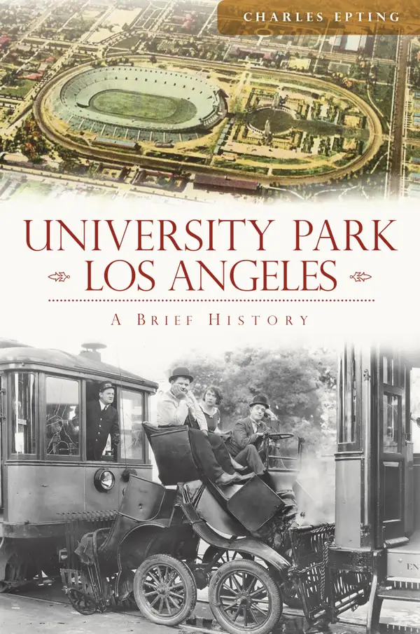 University Park, Los Angeles : A Brief History
