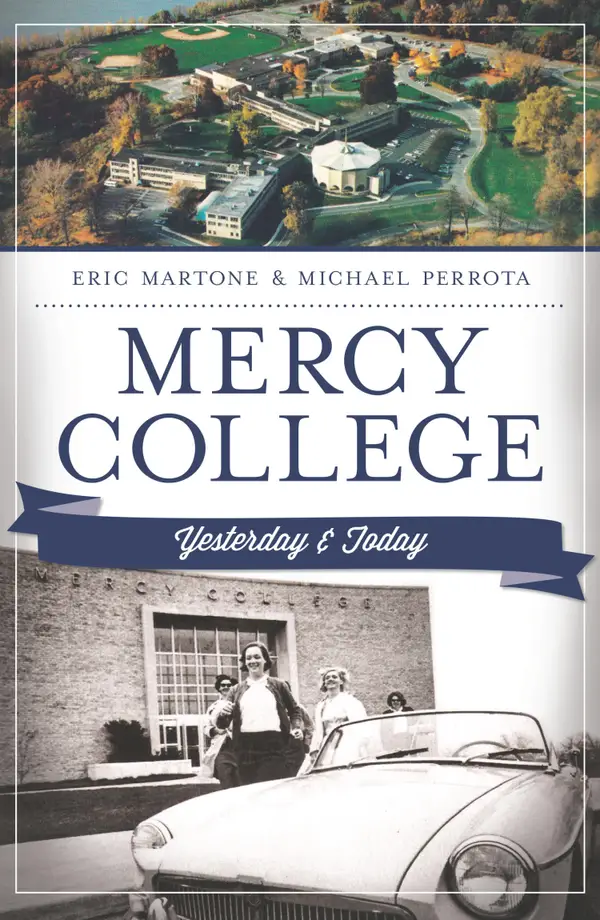 Mercy College : Yesterday & Today