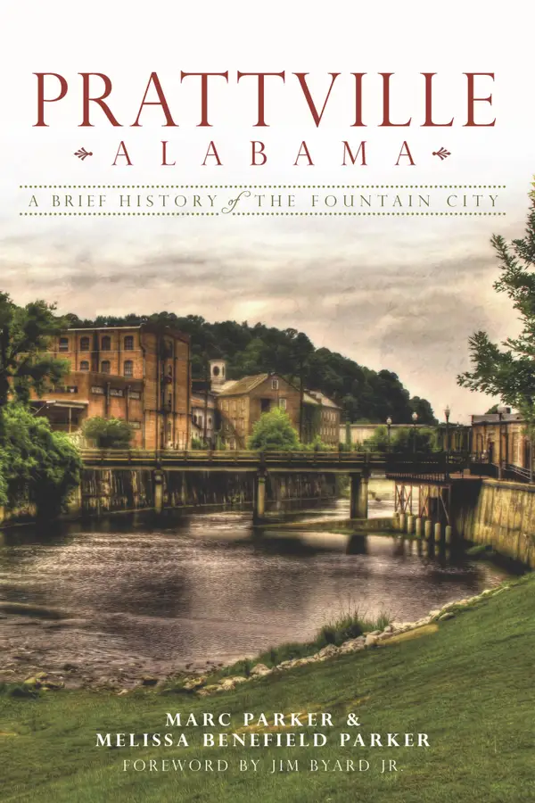 Prattville, Alabama : A Brief History of the Fountain City