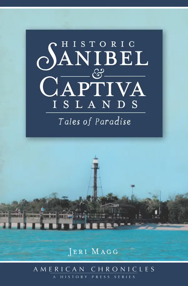 Historic Sanibel & Captiva Islands : Tales of Paradise