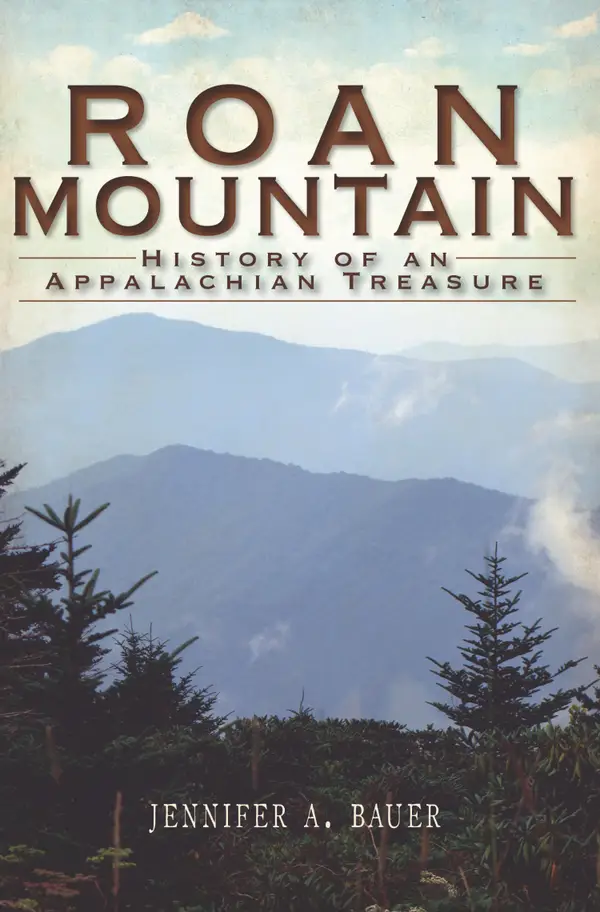 Roan Mountain : History of an Appalachian Treasure
