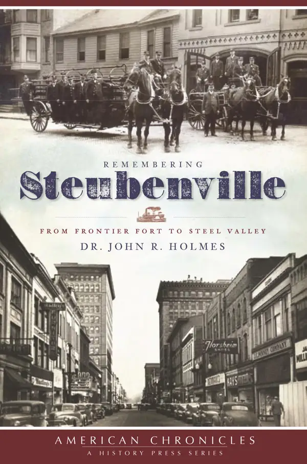 Remembering Steubenville : From Frontier Fort to Steel Valley