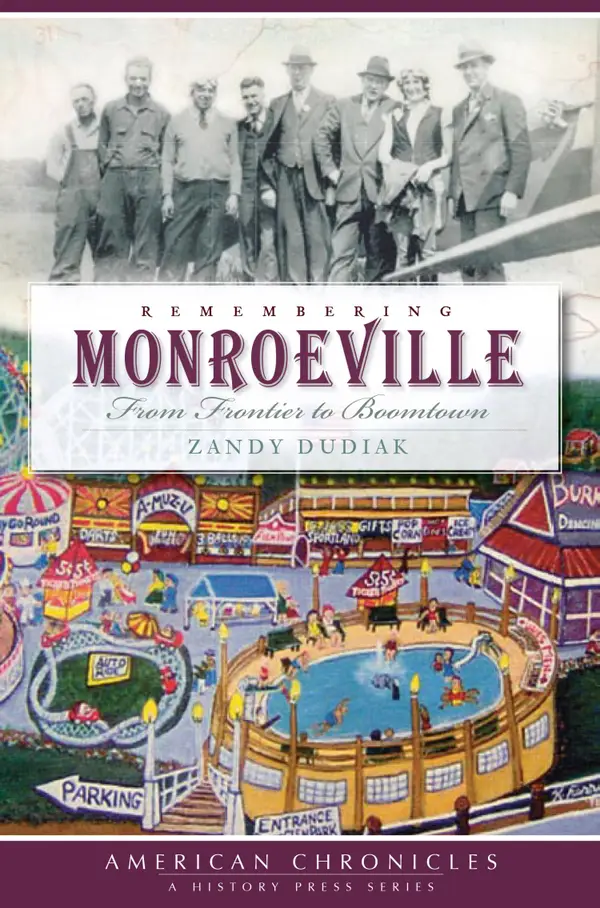 Remembering Monroeville : From Frontier to Boomtown