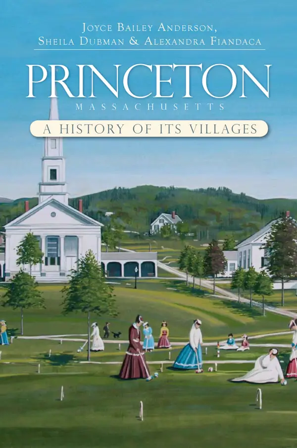Princeton, Massachusetts : A History of its Villages