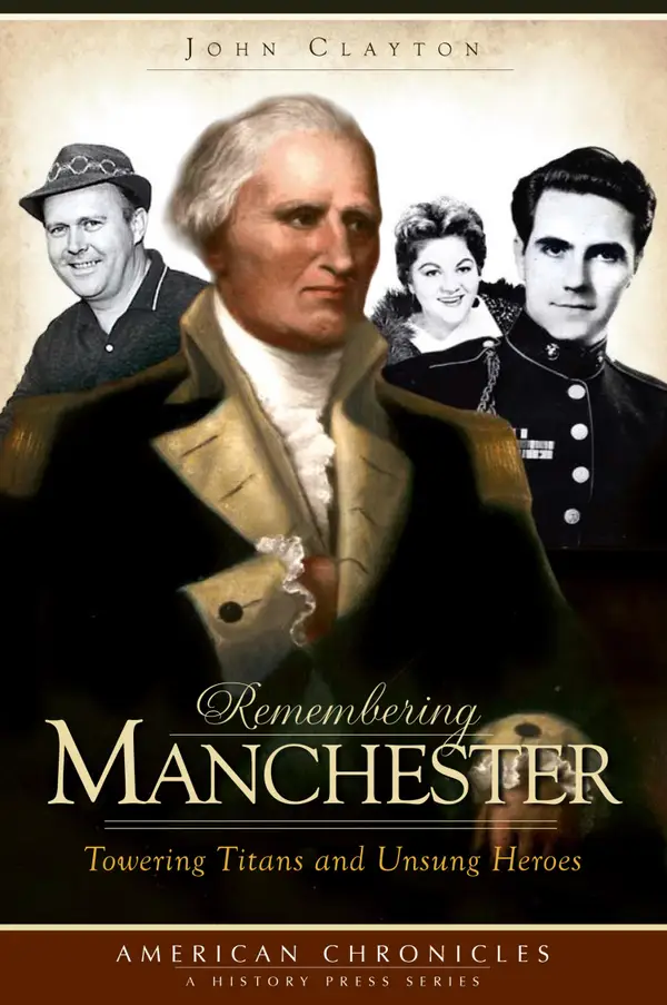 Remembering Manchester : Towering Titans and Unsung Heroes