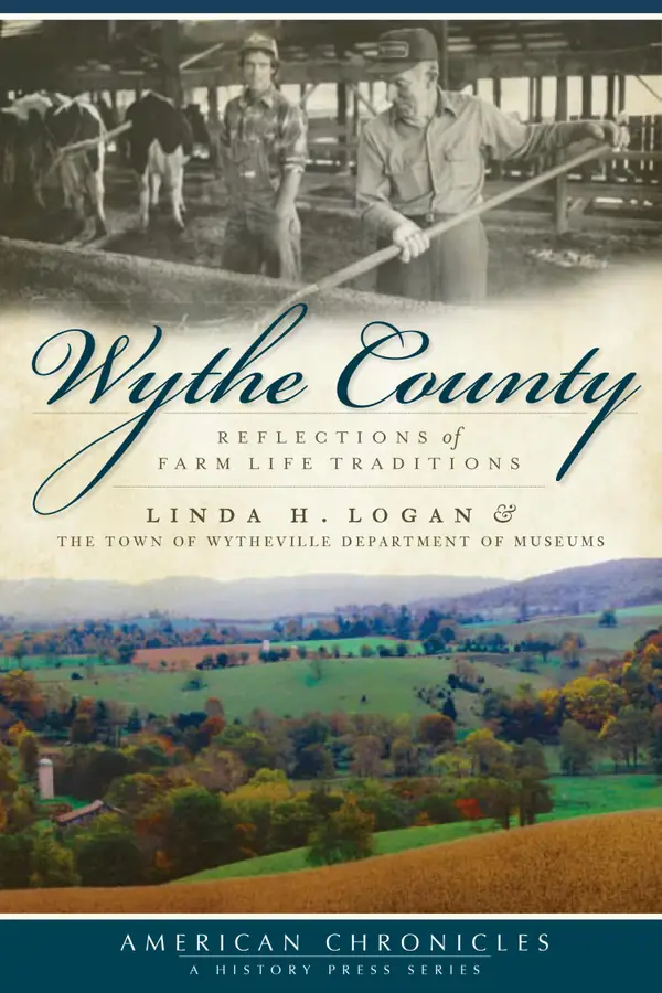 Wythe County : Reflections of Farm Life Traditions