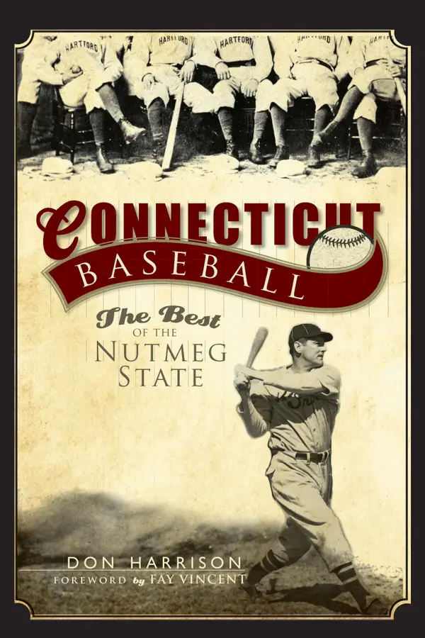 Connecticut Baseball : The Best of the Nutmeg State