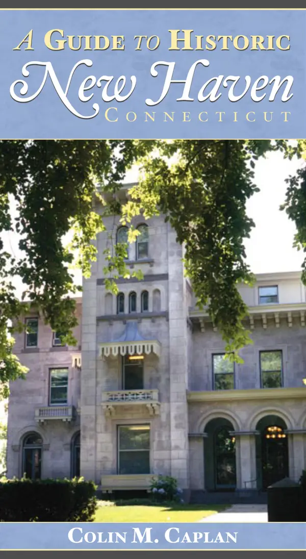 A Guide to Historic New Haven, Connecticut