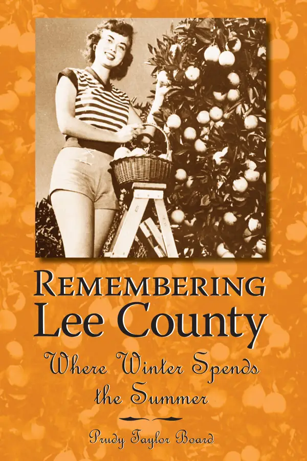 Remembering Lee County : Where Winter Spends the Summer