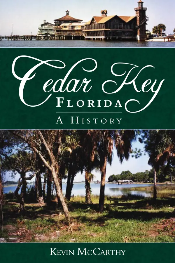 Cedar Key, Florida : A History