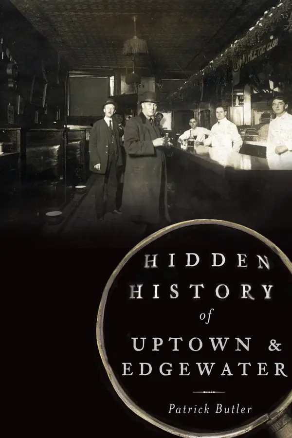 Hidden History of Uptown and Edgewater