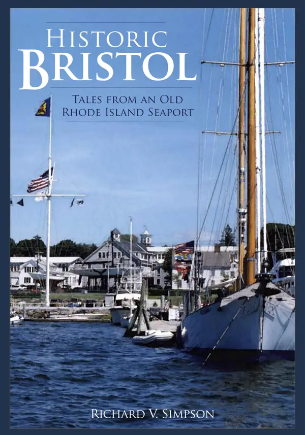 Historic Bristol : Tales from an Old Rhode Island Seaport