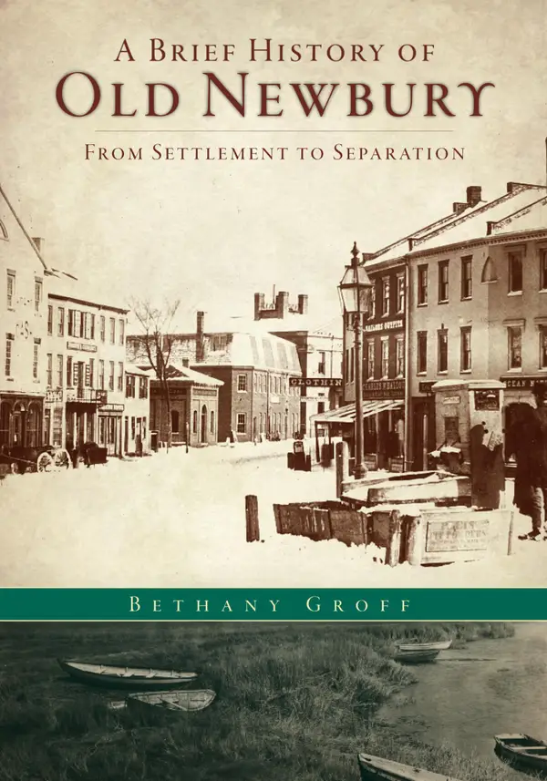 A Brief History of Old Newbury : From Settlement to Separation