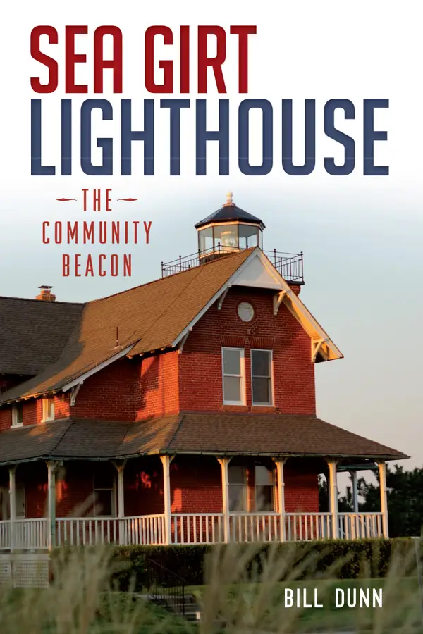 Sea Girt Lighthouse : The Community Beacon