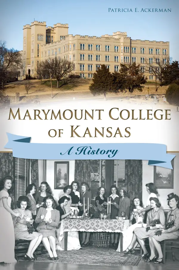 Marymount College of Kansas : A History