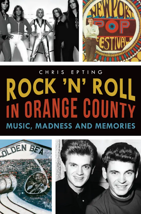 Rock 'n' Roll in Orange County : Music, Madness and Memories
