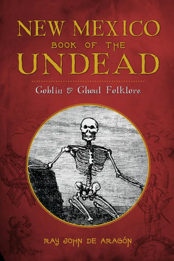 New Mexico Book of the Undead : Goblin & Ghoul Folklore