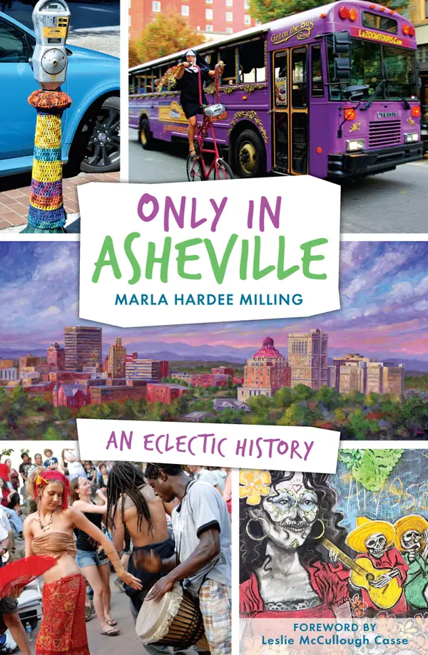 Only in Asheville : An Eclectic History