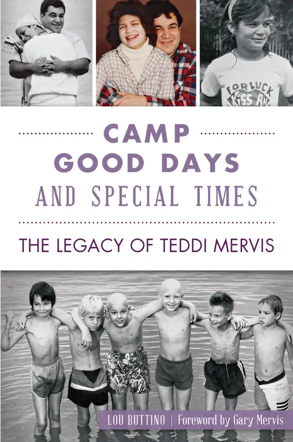 Camp Good Days and Special Times : The Legacy of Teddi Mervis