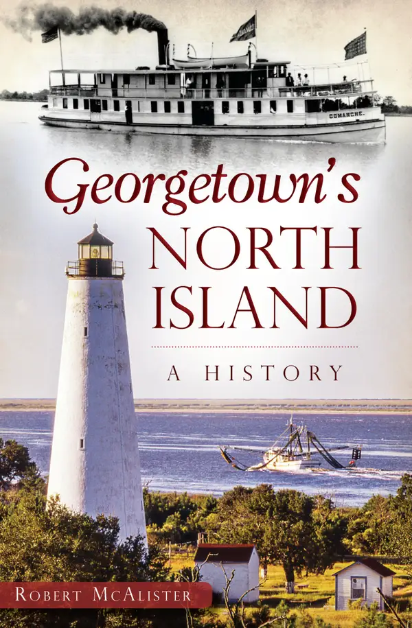 Georgetown's North Island : A History