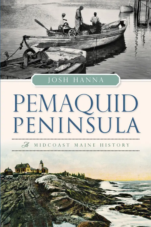 Pemaquid Peninsula : A Midcoast Maine History