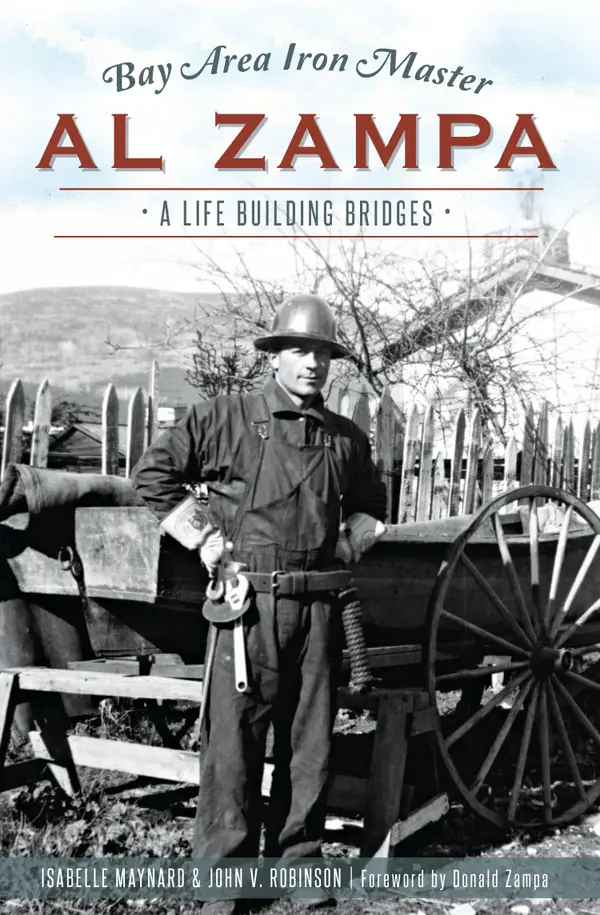 Bay Area Iron Master Al Zampa : A Life Building Bridges