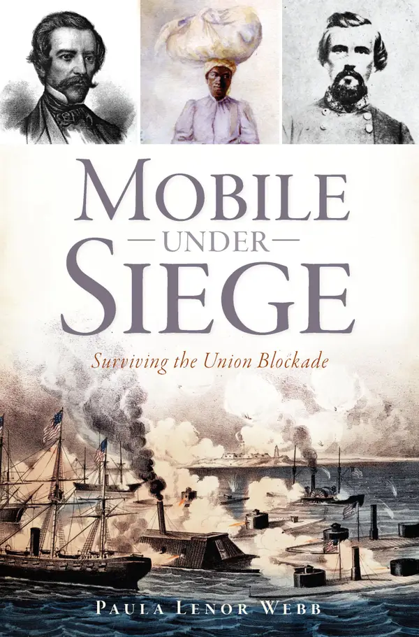 Mobile Under Siege : Surviving the Union Blockade