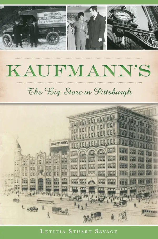 Kaufmann's : The Big Store in Pittsburgh
