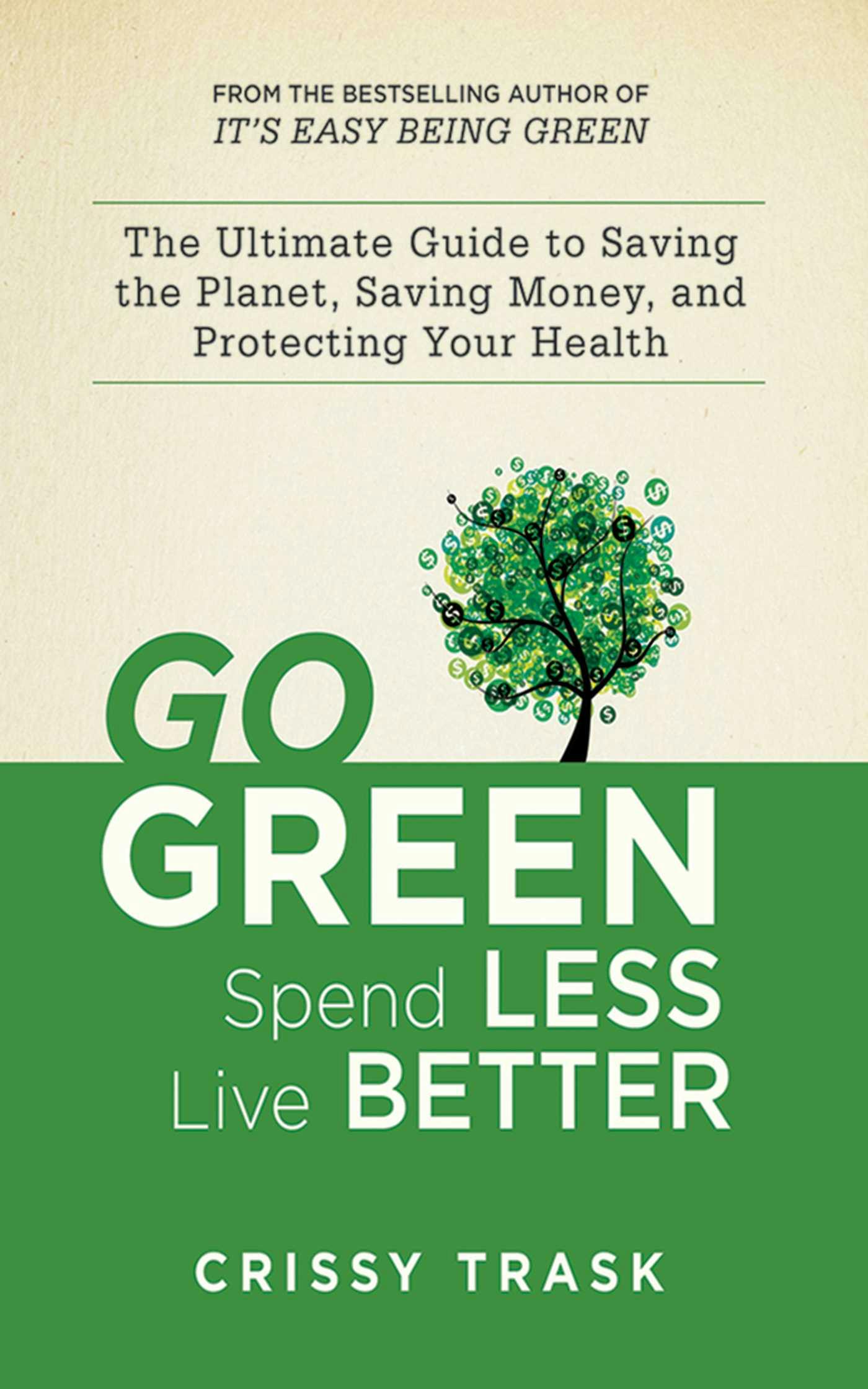 Go Green Spend Less Live Better The Ultimate Guide To Saving