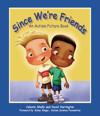 Since We're Friends: An Autism Picture Book - undefined