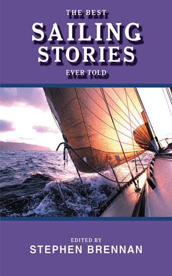 The Best Sailing Stories Ever Told - 