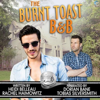 The Burnt Toast B&B: A Bluewater Bay story - Heidi Belleau, Rachel Haimowitz