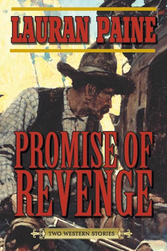 Promise of Revenge: Two Western Stories - Lauran Paine