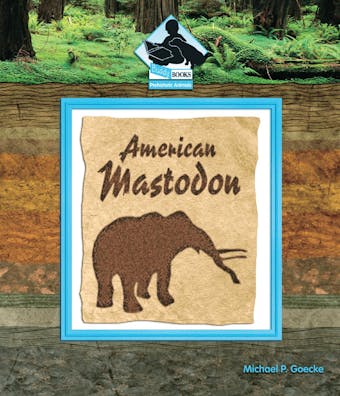 American Mastodon - Michael P. Goecke
