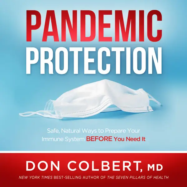 Pandemic Protection : Safe, Natural Ways to Prepare Your Immune System Before You Need It