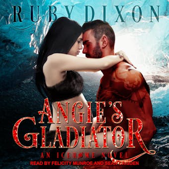 Angie's Gladiator: An Icehome Novel - undefined