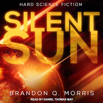 Silent Sun: Hard Science Fiction - Brandon Q. Morris