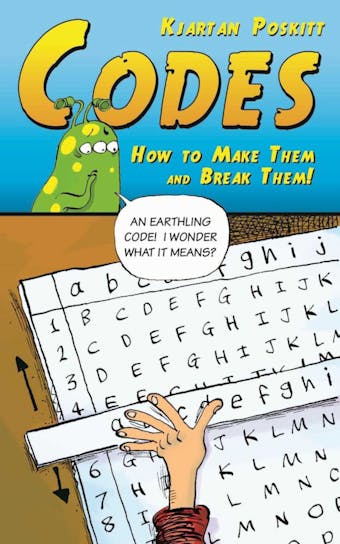 Codes: How to Make Them and Break Them! - Kjartan Poskitt