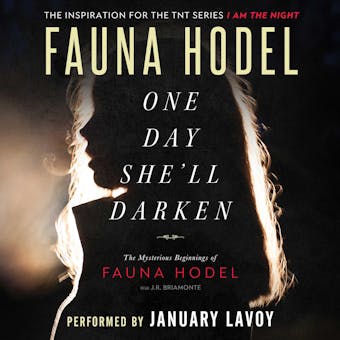 One Day She'll Darken: The Mysterious Beginnings of Fauna Hodel - undefined
