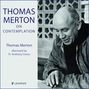 Thomas Merton on Contemplation - Thomas Merton