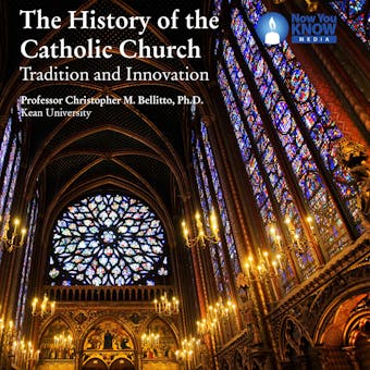 The History of the Catholic Church: Tradition and Innovation - Ph.D.