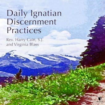 Daily Ignatian Discernment Practices - Virginia Blass, LST