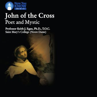 John of the Cross: Poet and Mystic: Poet and Mystic - undefined