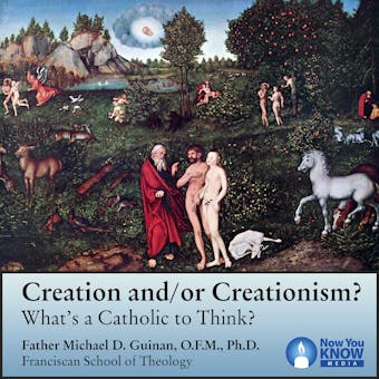 Creation and/or Creationism?: What's a Catholic to Think? - undefined