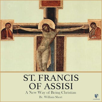 St. Francis of Assisi: A New Way of Being Christian: A New Way of Being Christian - undefined