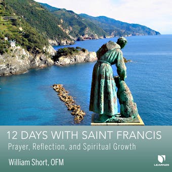 12 Days with Saint Francis: Prayer, Reflection, and Spiritual Growth - undefined