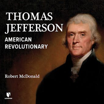 Thomas Jefferson: American Revolutionary - Robert McDonald